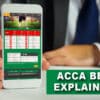 What Is an ACCA Bet: Accumulator Bet Explained