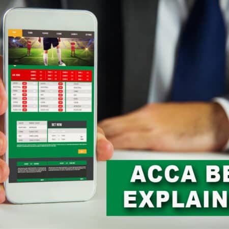 What Is an ACCA Bet: Accumulator Bet Explained