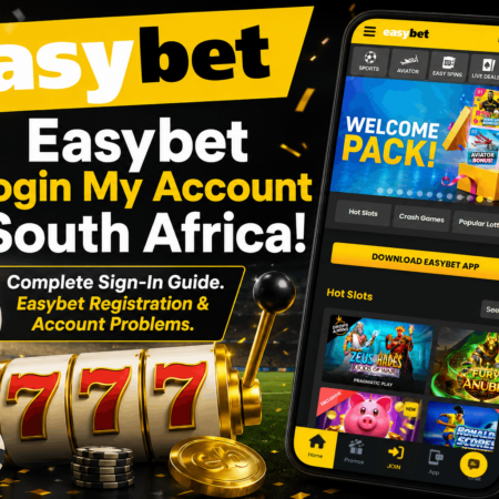 Easybet Login My Account South Africa: Complete Sign-In Guide. Easybet Registration & Account Problems